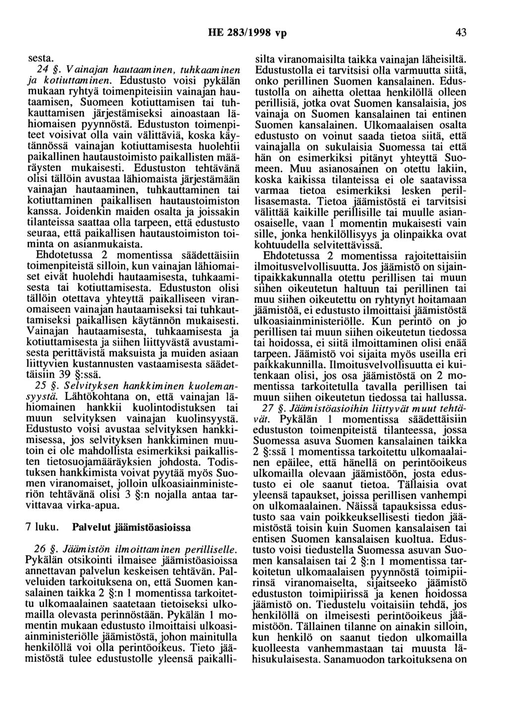 HE 283/1998 vp 43 sesta. 24. Vainajan hautaaminen, tuhkaaminen ja kotiuttaminen.