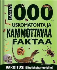 räkää ja limaa, yököttäviä kuvia, hurjaa historiaa ja etovia totuuksia kaikkea mitä olet aina halunnut tietää