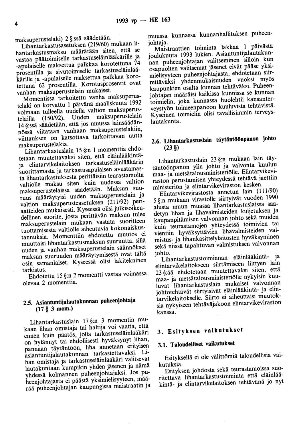 4 1993 vp - HE 163 maksuperustelaki) 2 :ssä säädetään.