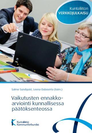 6. Materiaalia aiheesta Vaikutusten ennakkoarviointi kunnallisessa päätöksenteossa -julkaisu Yritysvaikutusten arviointilomake (esim. http://www.tampere.