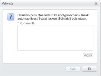 4. Anna kommentti, miksi lasku palautetaan prosessissa takaisin alkuun, ja klikkaa Kyllä (käsin lisätyt tiliöinnit säilyvät laskulla): 5.