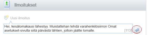 Ilmoitukset näkyvät P2P:n Kesku s- tele-sivulla, ilmoituksista ei lähde autom. sähköpostiviestiä P2P-käyttäjille.