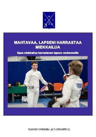Onko miekkailu valikoitunut harrastukseksi, koska äiti, isä tai kaveri on miekkaillut? Onko sattumalla osuutta asiaan ja ilmoitus alkeiskurssista on osunut sopivasti kohdalle?