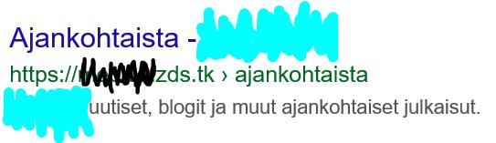 Case: Havaintoja Googlen palveluihin liittyvistä kysymyksistä Viranomaisten kannattaa tarkkailla Google-haun tuloksia: oma organisaatio ja palvelut Esim.