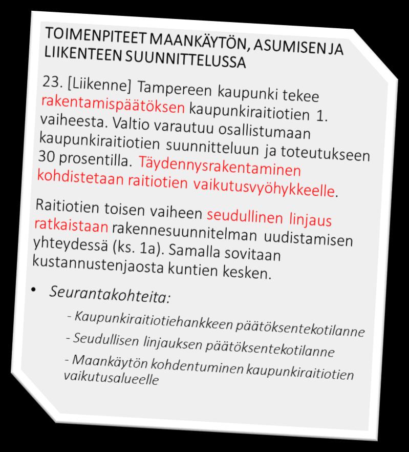 intressit MAL-sopimukset laadittu Helsingin, Tampereen, Turun ja Oulun seuduilla esimerkki sopimusperustaisesta kaupunkipolitiikasta (Hovila 2016) lainsäädännöstä