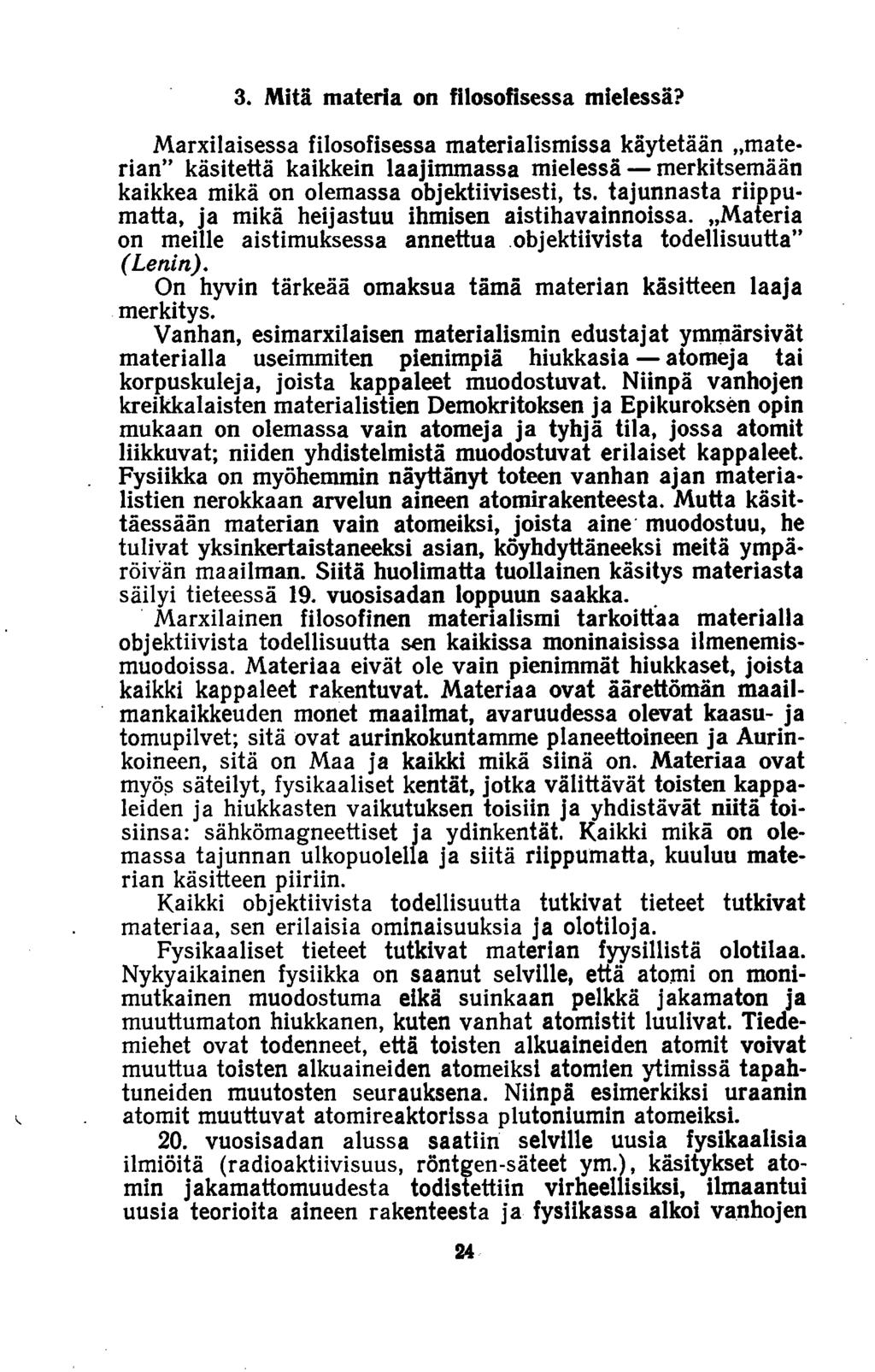 3. M itä m a te ria on filosofisessa m ielessä?