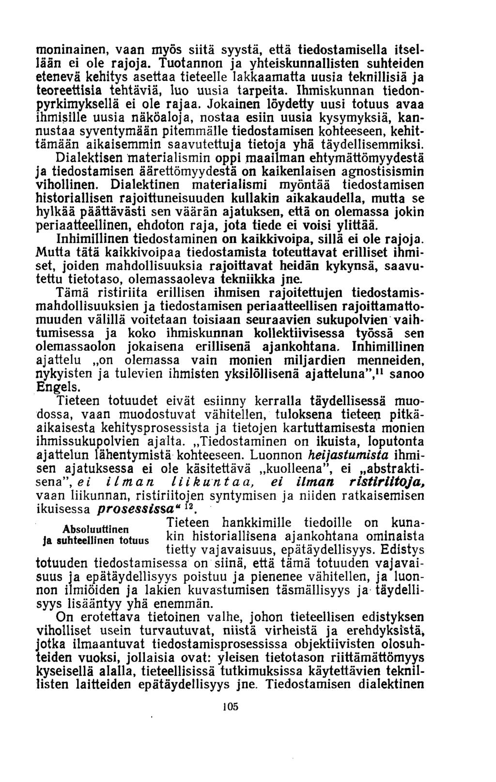 moninainen, vaan myös siitä syystä, että tiedostamisella itsellään ei ole rajoja.