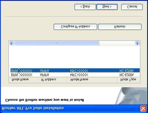 Laitteen valmistelu 0 Valitse Network Connection (Verkkoliitäntä) ja napsauta sitten Next (Seuraava). C Jollei laitetta ole vielä konfiguroitu verkkoon, näyttöön tulee seuraava ikkuna.