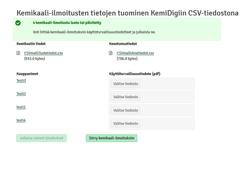 CSV lomakkeen lataaminen KemiDigiin Lomakkeen tiedot siirtyvät KemiDigiin, jos ne on täydennetty oikein lomakkeelle Ilmoituksiin voi liittää KTT:n PDF tiedoston avautuvassa näkymässä ja julkaista