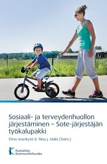 Sosiaali- ja terveydenhuollon järjestäminen Sote-järjestäjän työkalupakki