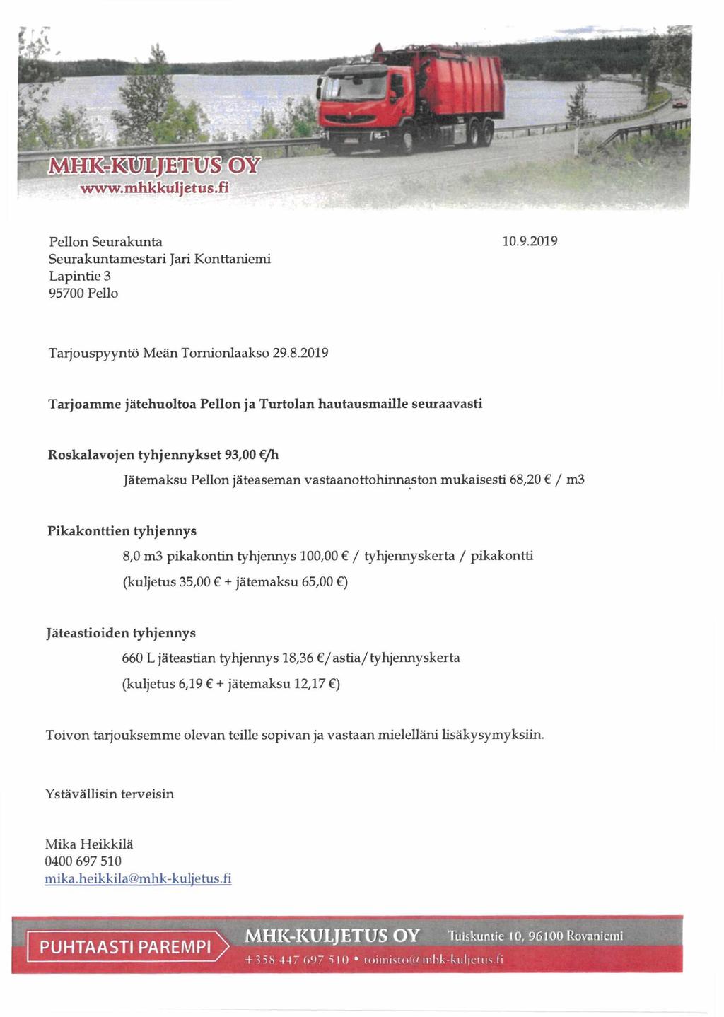 Pellon Seurakunta 10.9.2019 Seurakuntamestari Jari Konttaniemi Lapintie 3 95700 Pello Tarjouspyyntö Meän Tornionlaakso 29.8.