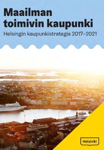 Helsingin yleiskaavan (2016) toteuttamisohjelma Kaupunki strategia 2021 Yleiskaavan Toteuttamisohjelma 2021-2025 Kaupunki strategia
