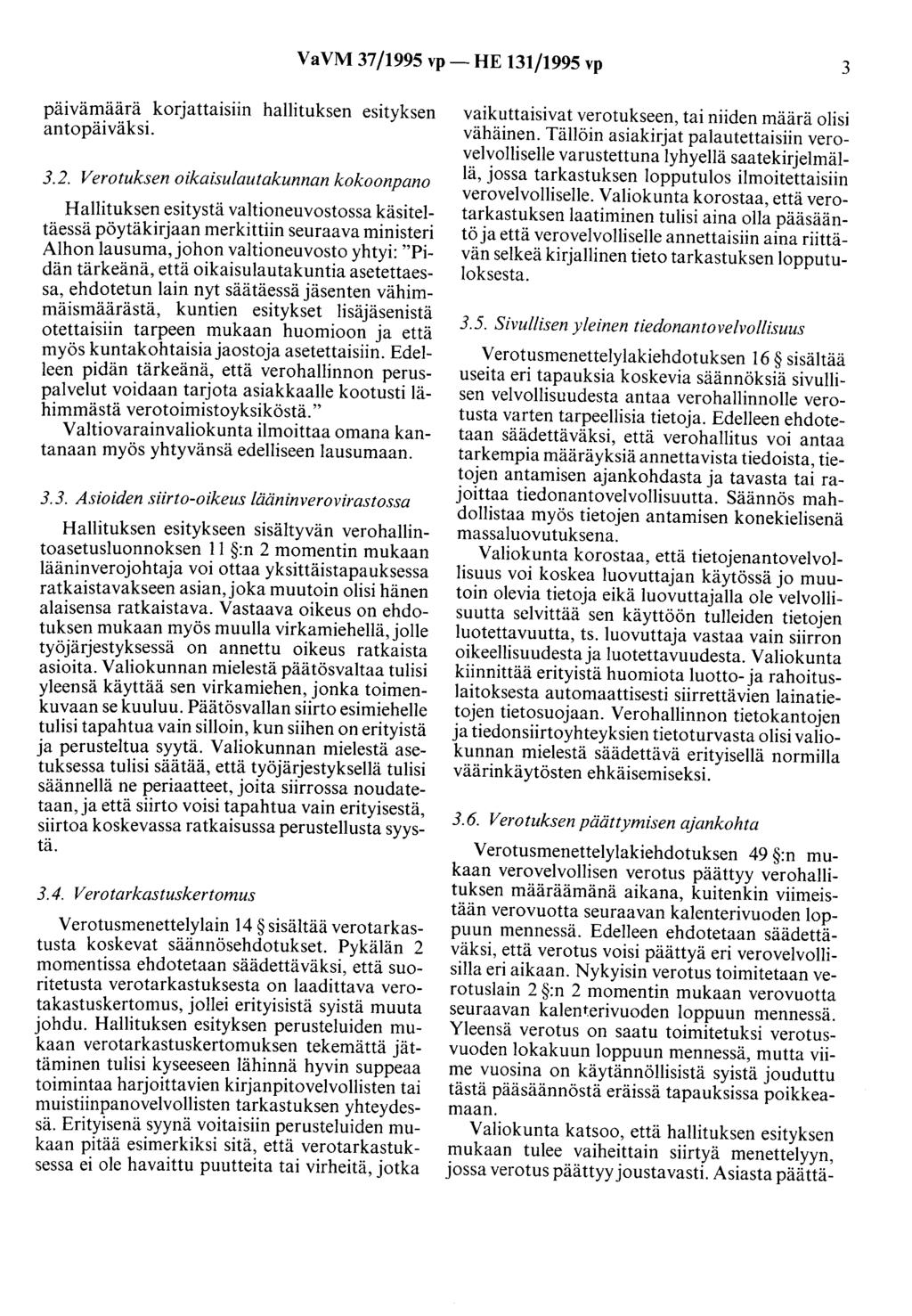 Va VM 37/1995 vp- HE 131/1995 vp 3 päivämäärä korjattaisiin hallituksen esityksen antopäiväksi. 3.2.