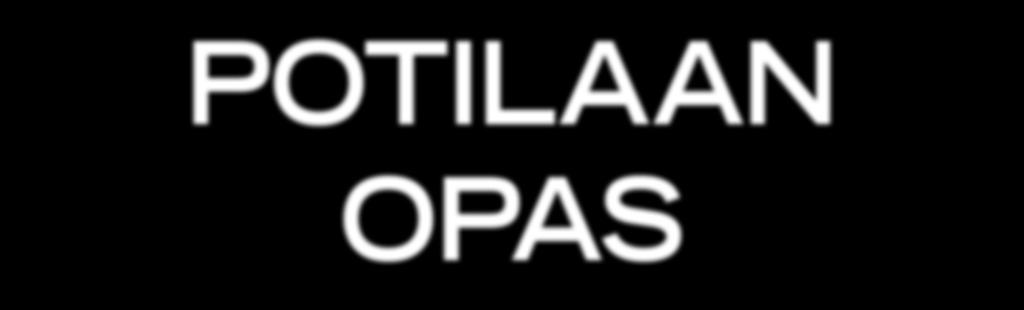 POTILAAN OPAS