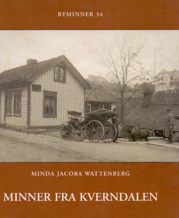 Minner fra Kverndalen Selskapet for Skien Bys Vel, 2005 Minda Jacoba Wattenberg, Skien Den 34.