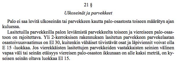 Parvekkeiden paloturvallisuus 848/2017 Ympäristöministeriön asetus rakennusten paloturvallisuudesta käsittelee parvekkeiden palo-osastointia sivulla 12.