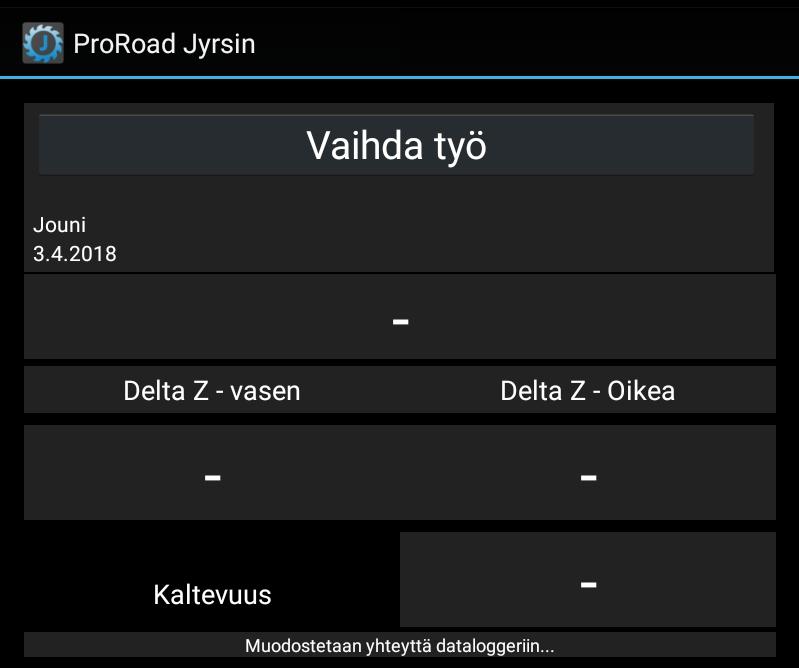 Käyttöohje - ProJyrsin 5. Työmaan valittuasi, hallintapaneeli aukeaa Datalogger yhteyden tila: TRUE = yhteys kunnossa mittalaitteistoon Jos yhteys ei muodostu, viesti Datalogger yht. tila: false 1.