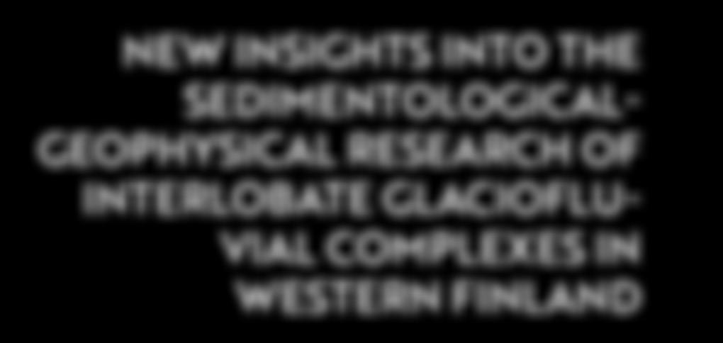 INTERLOBATE GLACIOFLUVIAL COMPLEXES IN WESTERN