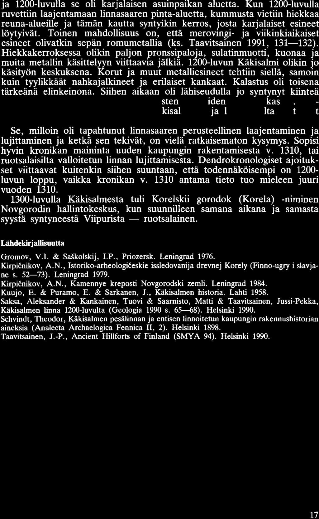 ja 1200-luvulla se oli karjalaisen asuinpaikan aluetta.