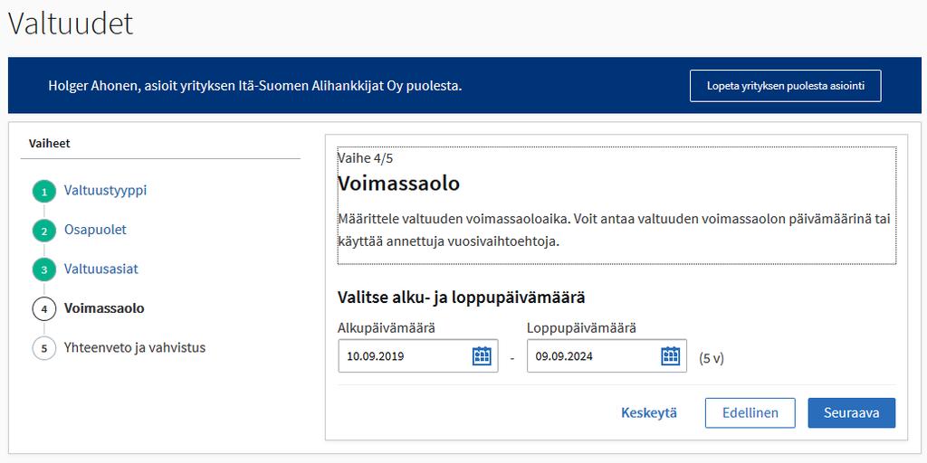 Valtuuden voimassaolo Seuraavaksi annetaan valtuuden voimassaoloaika. Oletuksena palvelu tarjoaa 5 vuoden voimassaoloaikaa.