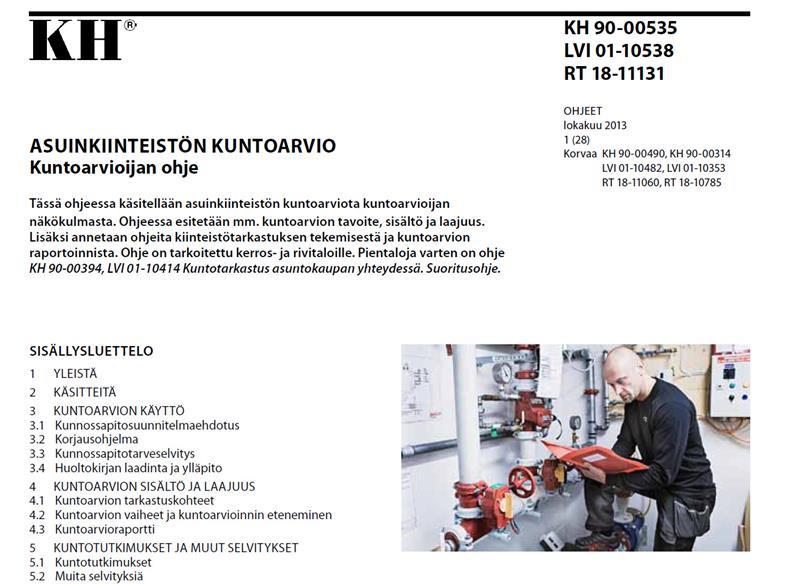 Rakennuksen kuntoarvioija (PKA) on alan tarvelähtöinen pätevyys. (FISE) Kuntoarvion tavoitteena on edistää kiinteistön kunnossapitoa ja oikein ajoitettuja ja toteutettuja korjaustoimenpiteitä.