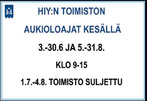 HELSINGIN INVALIDIEN YHDISTYS RY Perustettu vuonna 1938 Toimisto: Voudintie 6, 00600 Helsinki YHTEYSTIEDOT Toimisto avoinna ma pe klo 9 16 puh. 09 7206 240 tai toimisto@hiy.