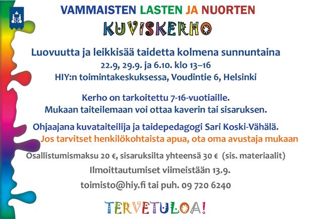 KERHOT HIY:N TOIMINTAKESKUKSESSA, VOUDINTIE 6. MAALAUSKERHO Maanantaina klo 12.30-15.30. Yhteystiedot: toimisto@hiy.fi tai puh. 09 720 6240 Kausimaksu jäsenille 35 ei jäsenille 70. Syyskausi alkaa 2.