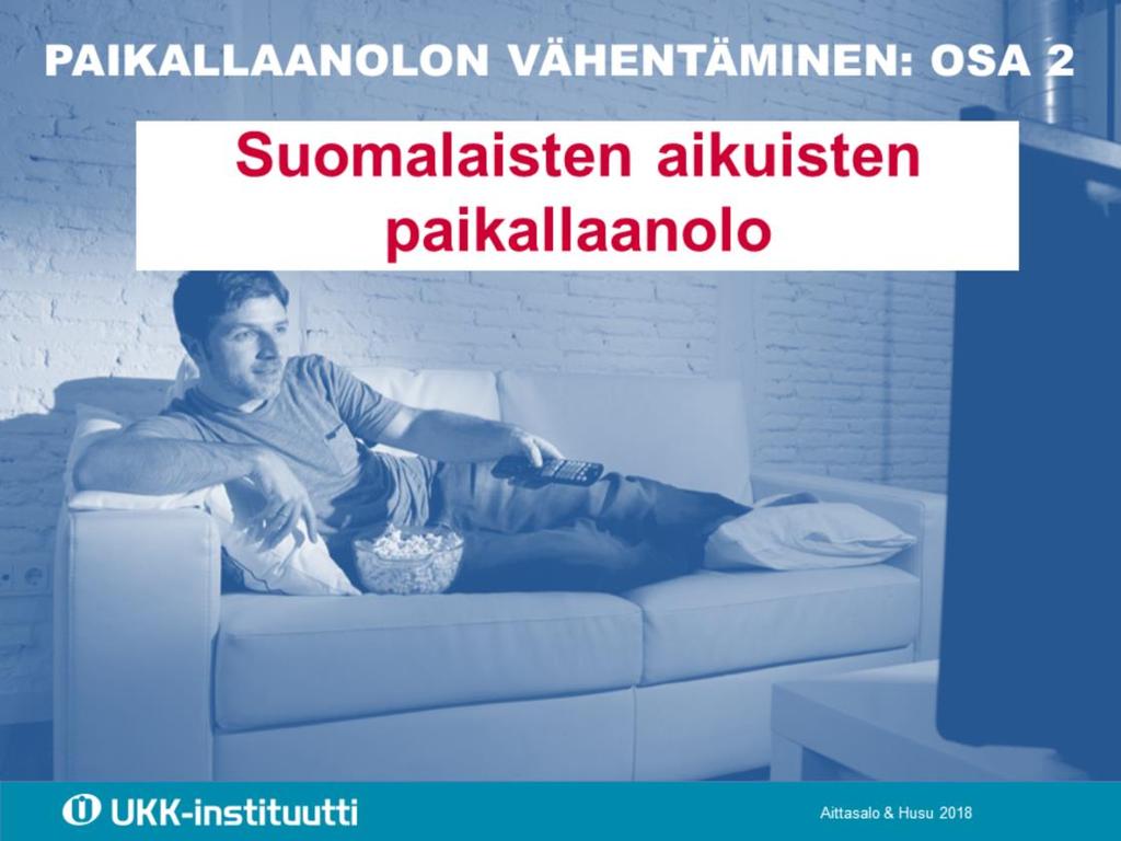 Opetuspaketin toisessa osassa tarkastellaan suomalaisten aikuisten