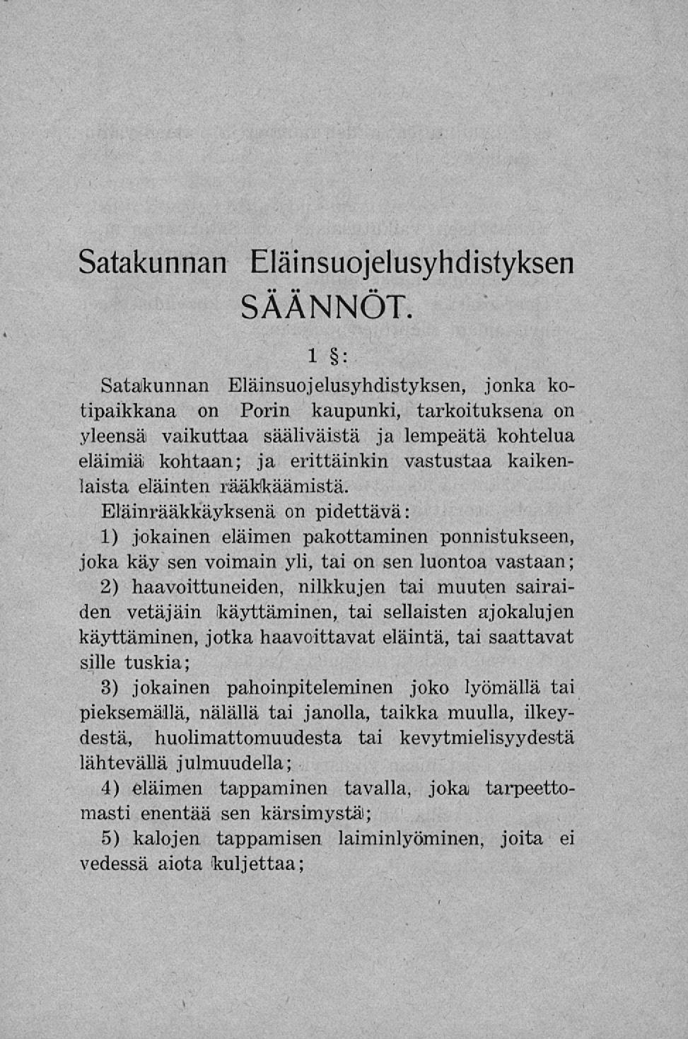 Satakunnan Eläinsuojelusyhdistyksen SÄÄNNÖT.