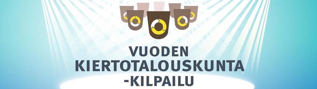Vuoden 2019 kiertotalouskunta: Osallistujakunta määritteli kiertotaloustoiminansa eri Finalistit: Oulu, Lappeenranta