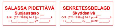 4 4.4 Asiakirjan salassapitoa koskevien merkintöjen tekeminen Julkisuuslain mukaisesti viranomaisen on tehtävä asianmukainen merkintä salassapidosta asiakirjaan, joka on salassa pidettävä.