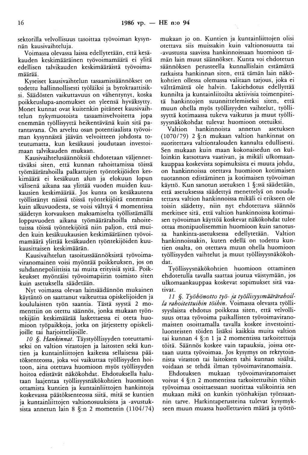16 1986 vp. - HE n:o 94 sektorilla velvollisuus tasoittaa työvoiman kysynnän kausivaihteluja.