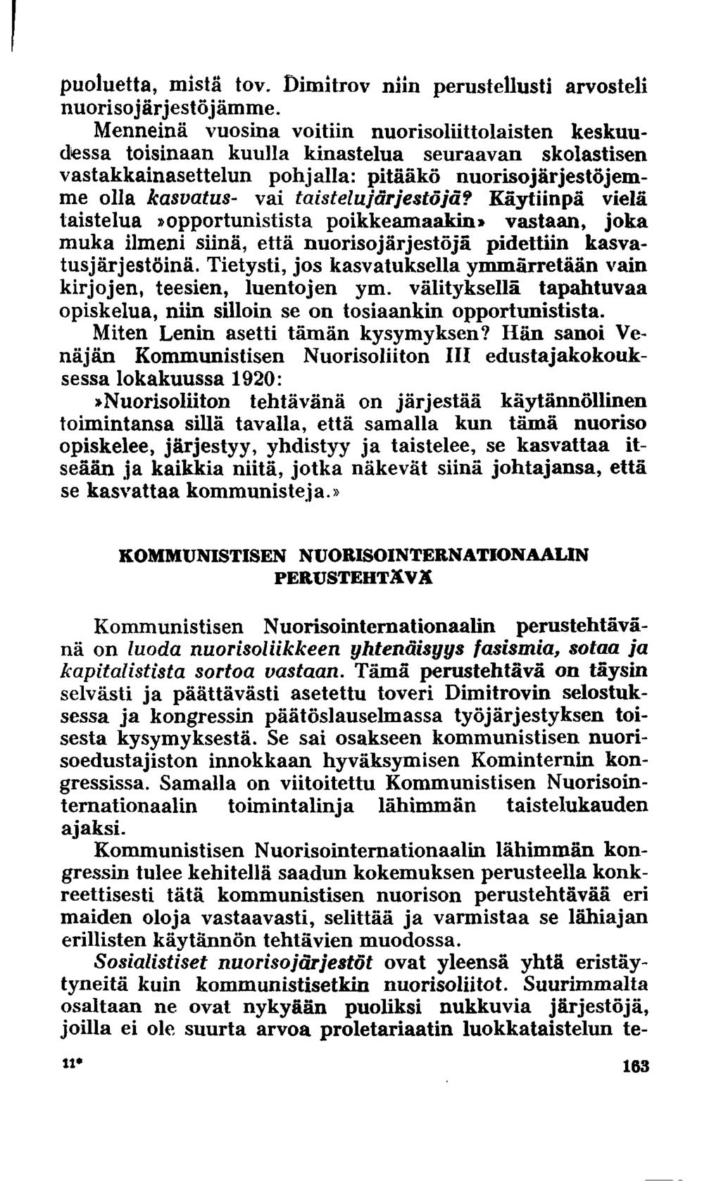 puoluetta, mistä tov. Dimitrov niin perustellusti arvosteli nuorisojärjestöjämme.