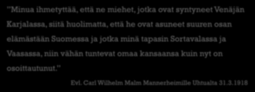 Minua ihmetyttää, että ne miehet, jotka ovat syntyneet Venäjän Karjalassa,