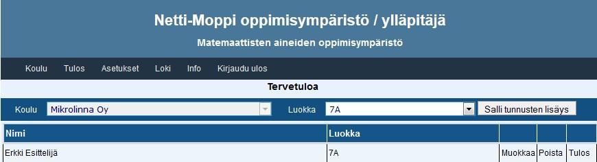 Ylläpitäjän opas 4 4 Opiskelijoiden hallinta Oppilaiden hallintasivun avulla voit lisätä, muokata ja poistaa koulun opiskelijoita. Voit vaihtaa luokkaa listan yläosassa olevasta vetovalikosta.