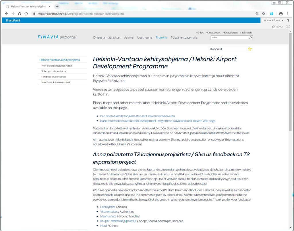 Palautekanava Anna palautetta T2:n laajennusprojektista Airportalin kautta. www.