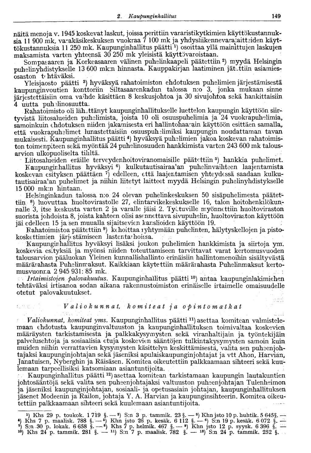 2. Kaupunginhallitus V 149 näitä menoja v.
