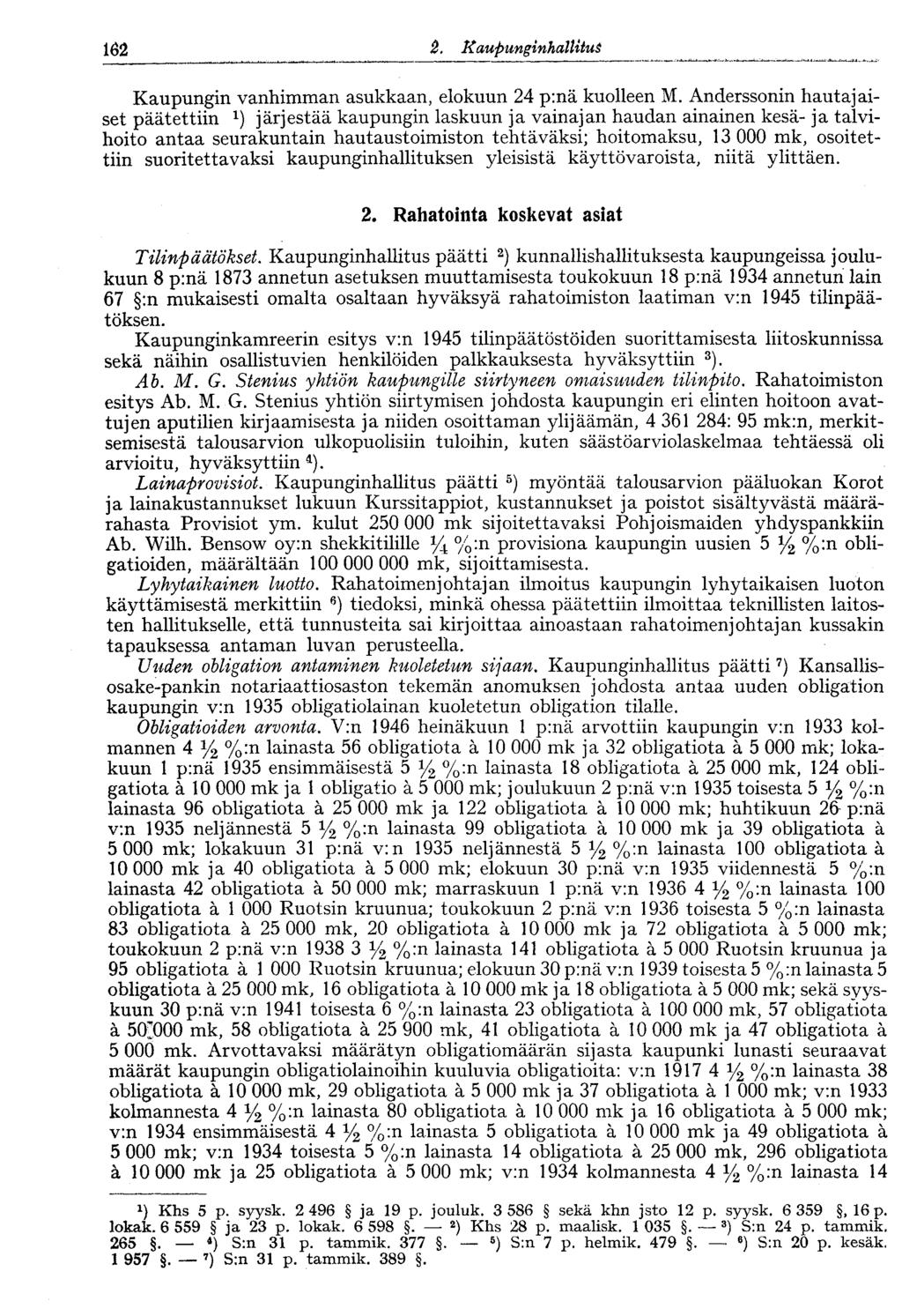 162 2. KaupunginhallitusV162 Kaupungin vanhimman asukkaan, elokuun 24 p:nä kuolleen M.