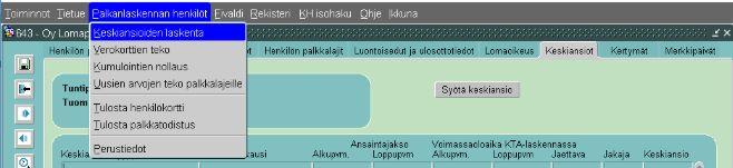 22(22) Keskiansion laskettaminen Valitaan Palkansaajat -rekisterin yläreunan valikosta Palkanlaskennan henkilöt > Keskiansioiden laskenta.