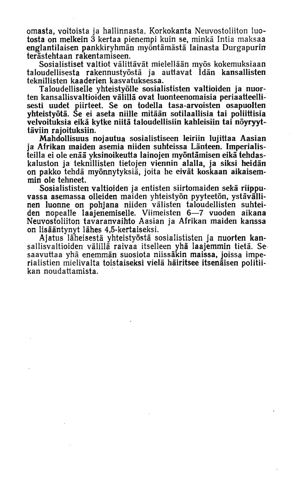 omasta, voitoista ja hallinnasta.