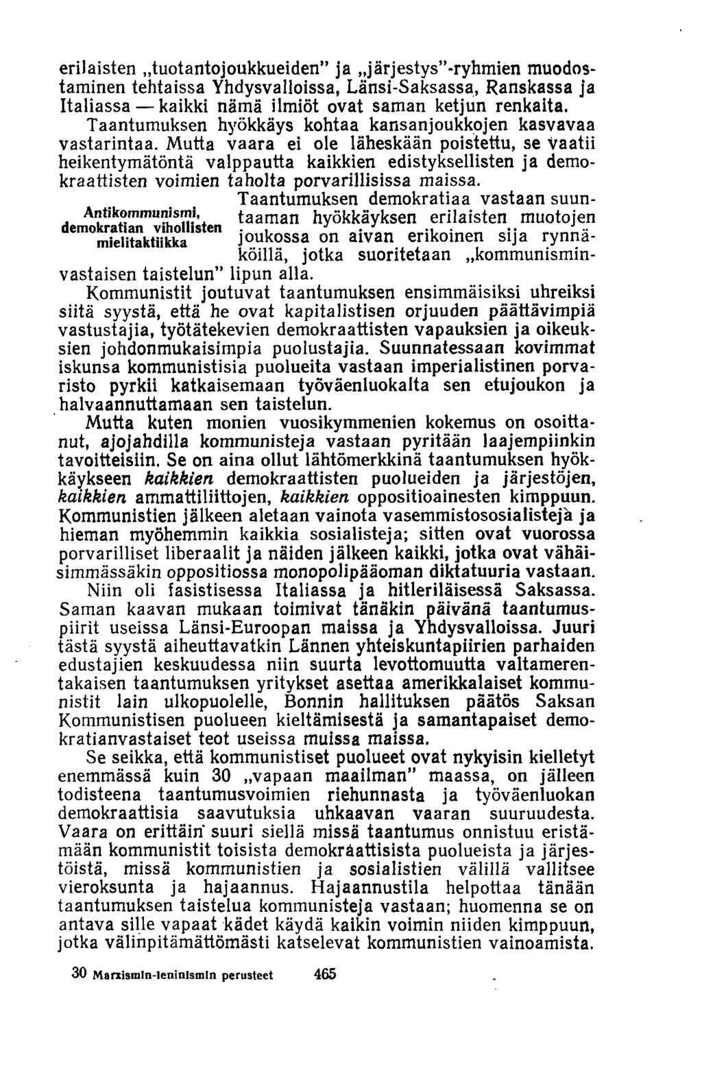 erilaisten tuotantojoukkueiden ja järjestys -ryhmien muodostaminen tehtaissa Yhdysvalloissa, Länsi-Saksassa, Ranskassa ja Italiassa kaikki nämä ilmiöt ovat saman ketjun renkaita.