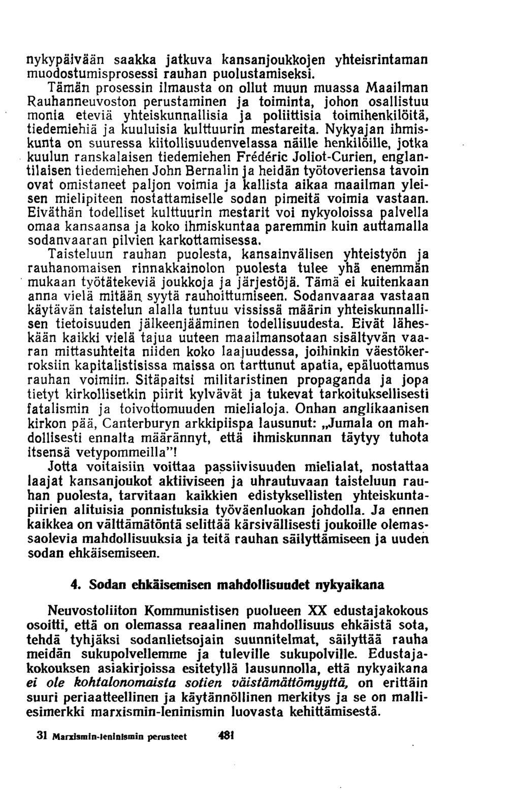 nykypäivään saakka jatkuva kansanjoukkojen yhteisrintaman muodostumisprosessi rauhan puolustamiseksi.