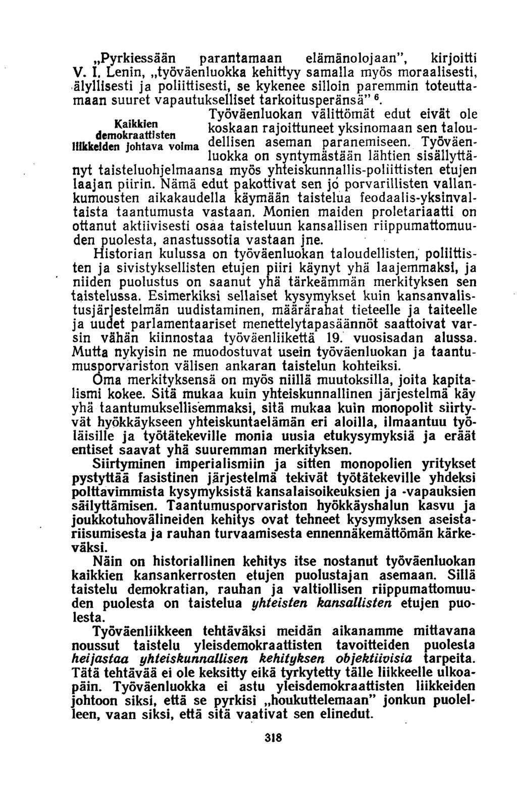 »Pyrkiessään parantamaan elämänolojaan, kirjoitti V. I.