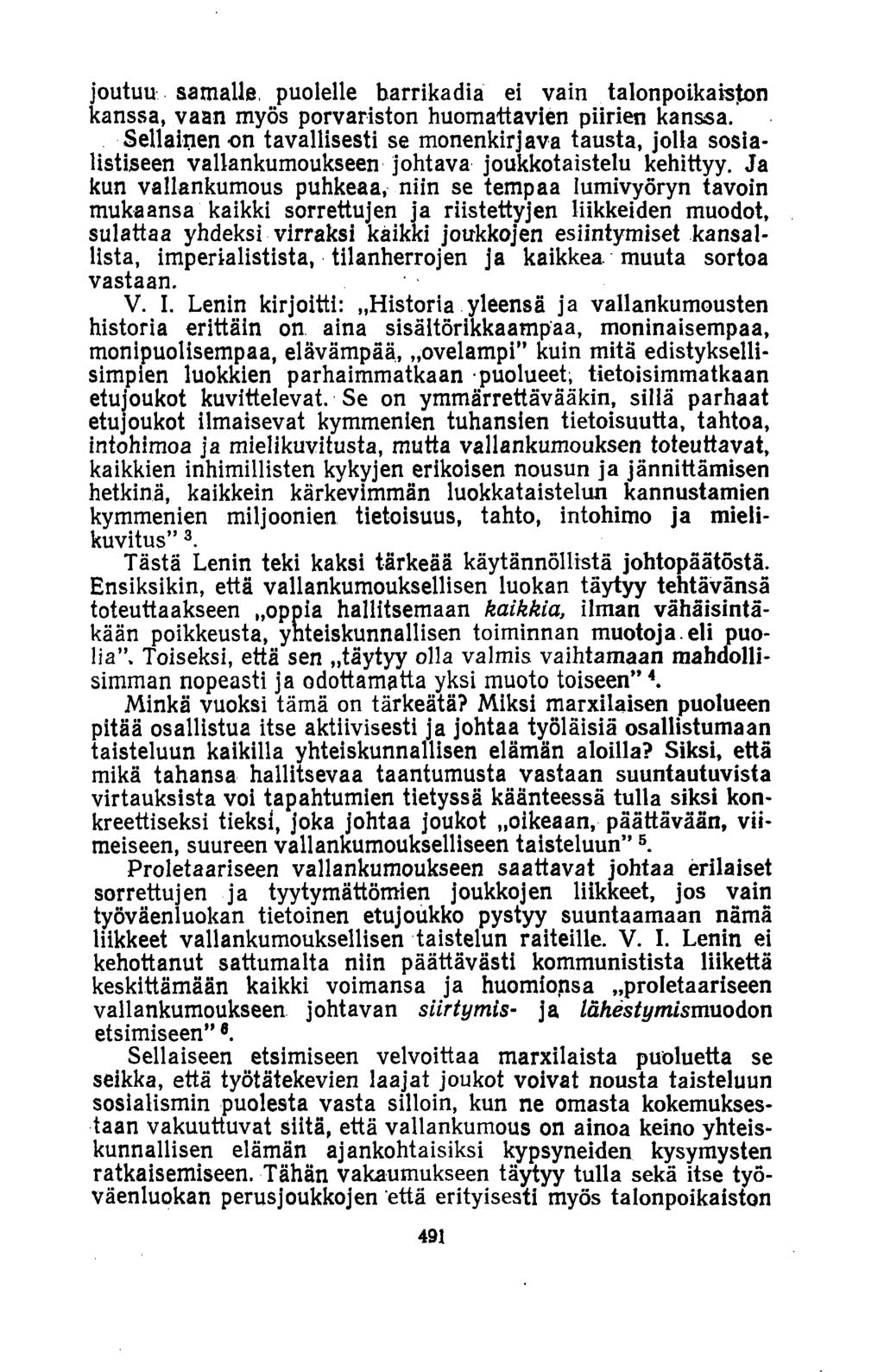 joutuu samalle, puolelle barrikadia ei vain talonpoikaisen kanssa, vaan myös porvariston huomattavien piirien kanssa.