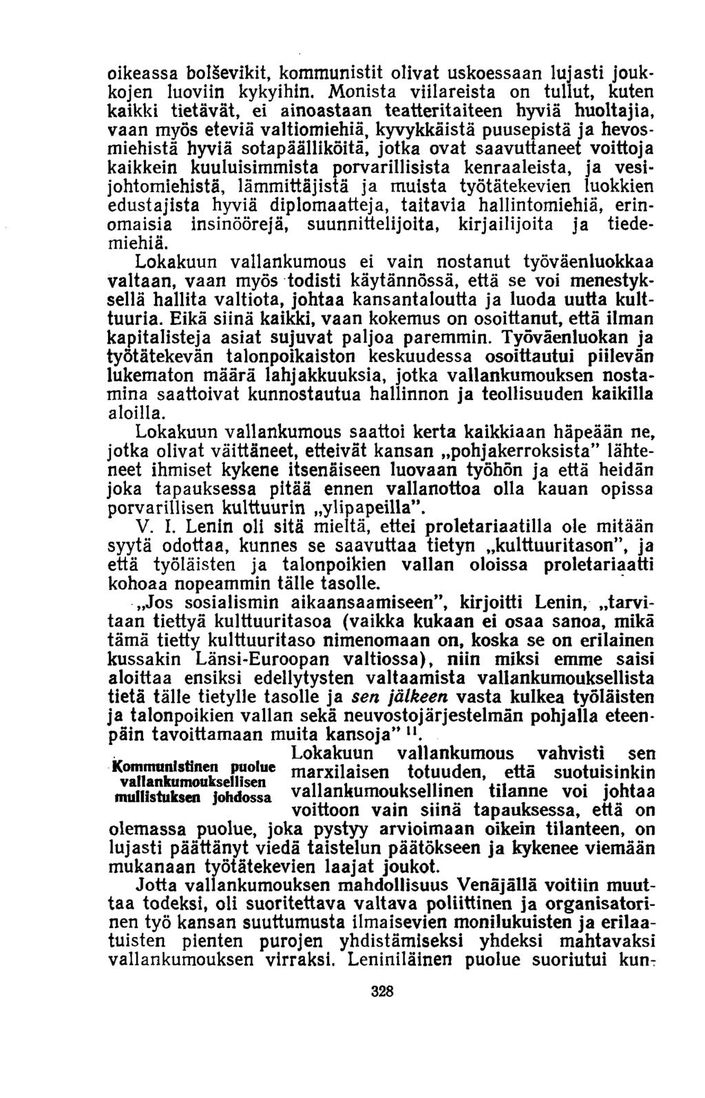 oikeassa bolsevikit, kommunistit olivat uskoessaan lujasti joukkojen luoviin kykyihin.