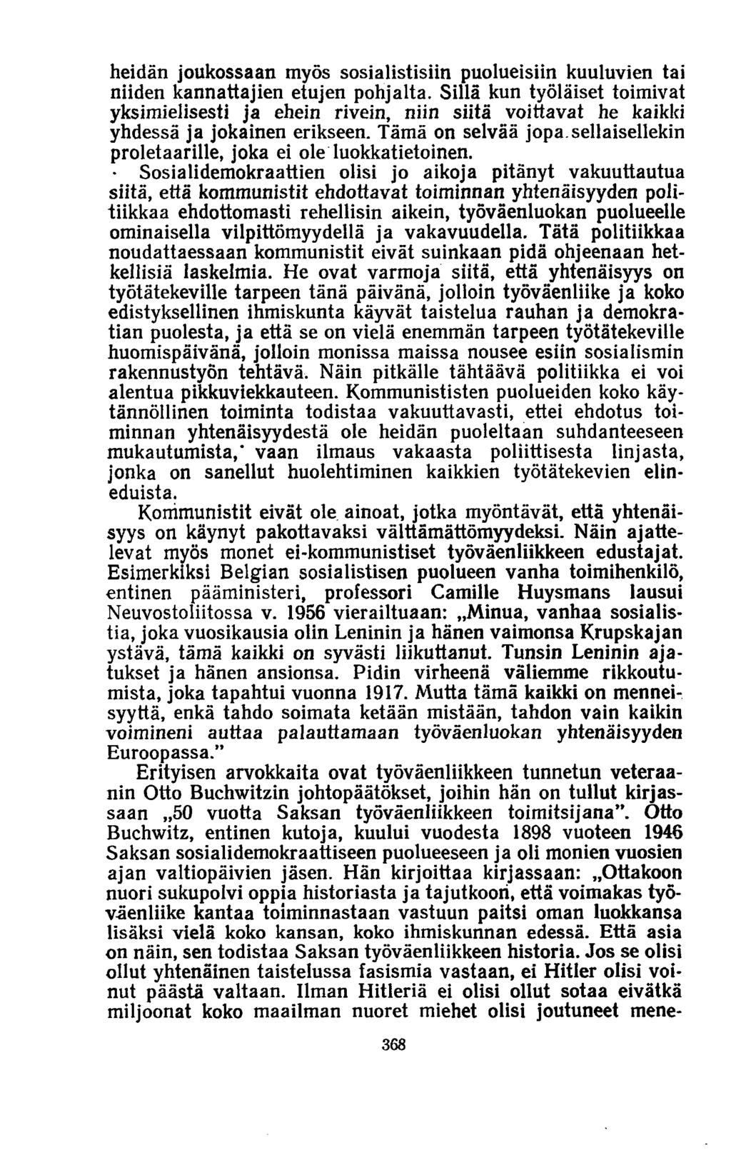 heidän joukossaan myös sosialistisiin puolueisiin kuuluvien tai niiden kannattajien etujen pohjalta.