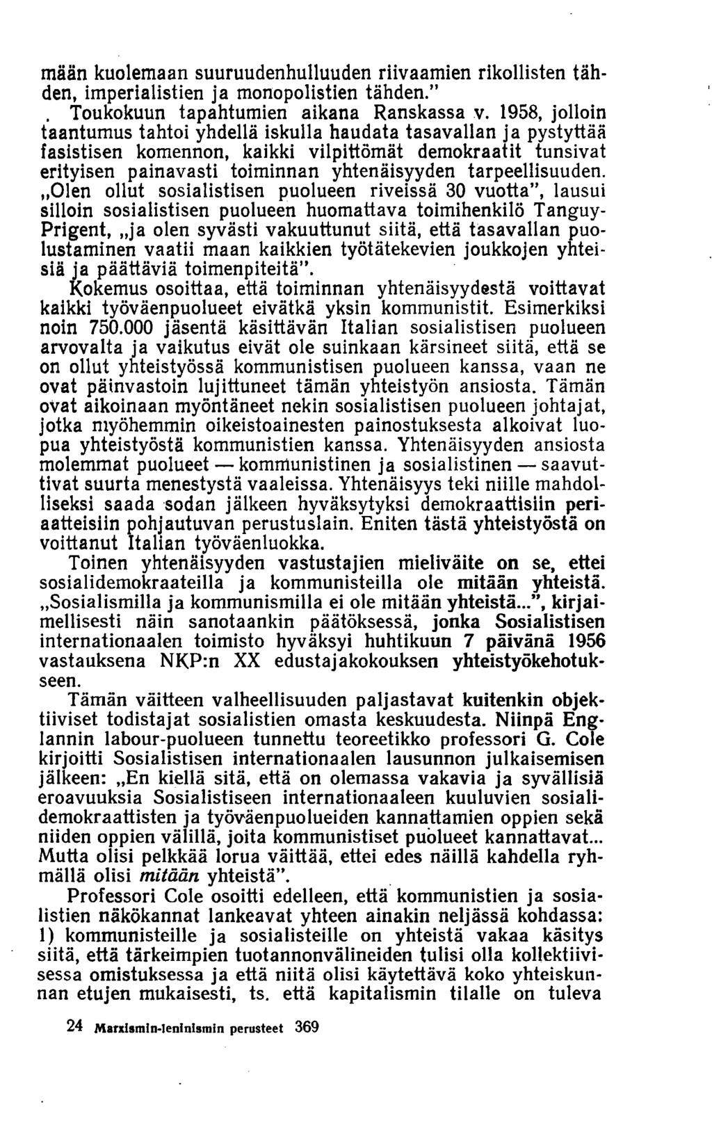 mään kuolemaan suuruudenhulluuden riivaamien rikollisten tähden, imperialistien ja monopolistien tähden. Toukokuun tapahtumien aikana Ranskassa v.