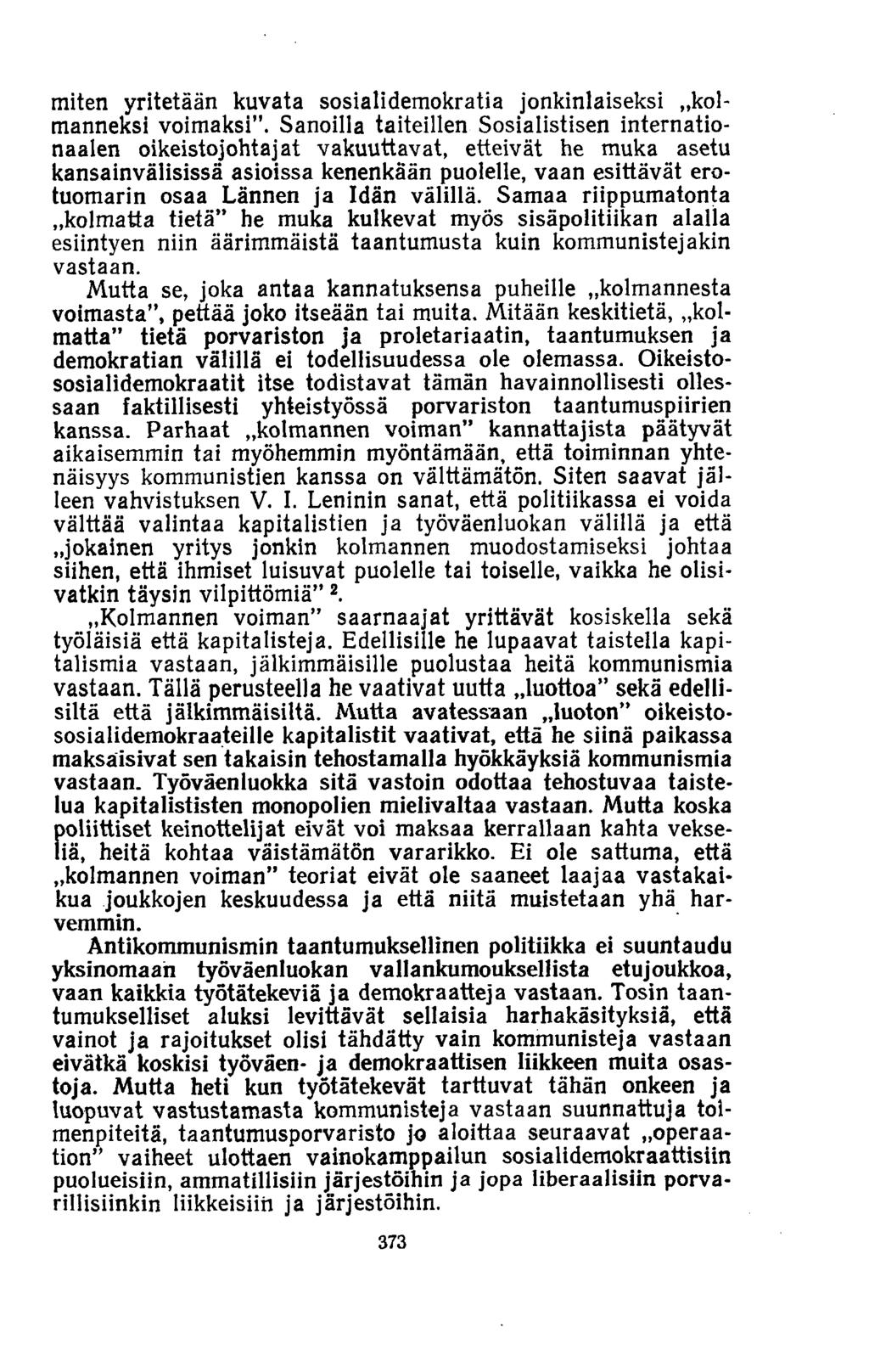 miten yritetään kuvata sosialidemokratia jonkinlaiseksi»kolmanneksi voimaksi.