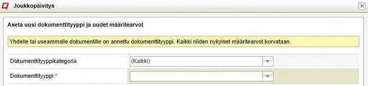 Joukkopäivitys Jos valittu määrite jätetään tyhjäksi, se jää tyhjäksi kaikkiin valittuihin dokumentteihin päivityksen jälkeen, vaikka siinä olisi ollut arvoja aikaisemmin.