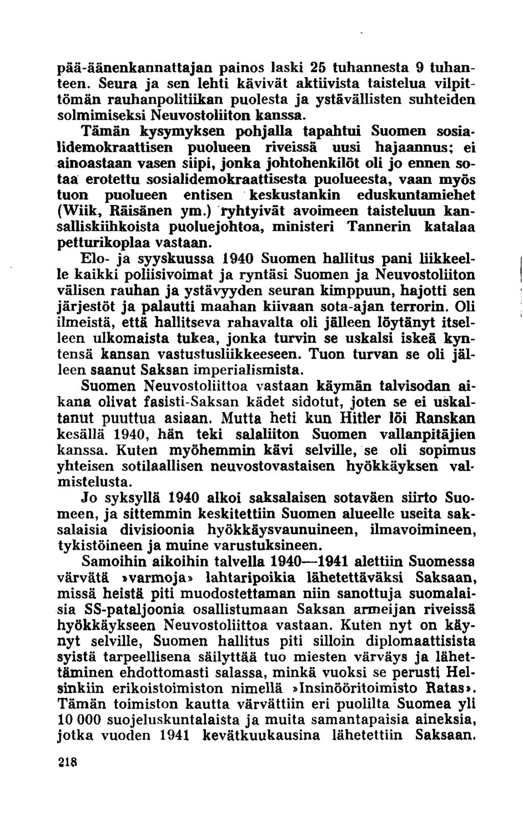 pää-äänenkannattajan painos laski 25 tuhannesta 9 tuhanteen.